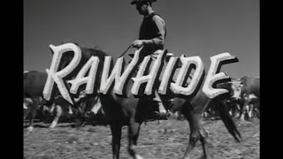Rawhide Opening and Closing Credits and Theme Song