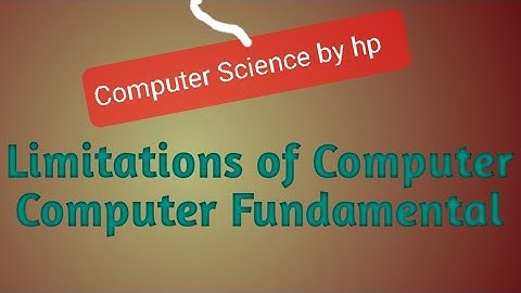 Limitations of Computer || Computer Fundamental