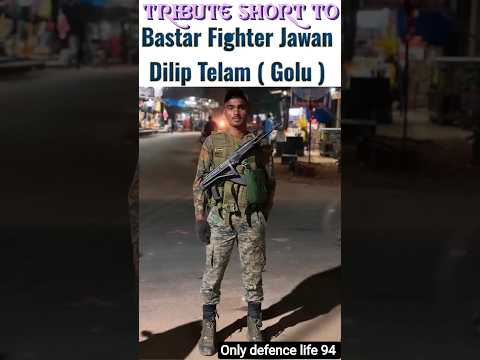 Tribute Short to Bastar Fighter Jawan Dilip Telam ( Golu ) 💐🇮🇳| Bijapur district Chhattisgarh.#short