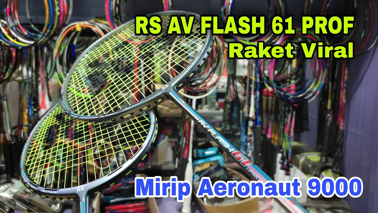 RAKET RS AV FLASH 61 PROF . RAKET SMASH RAKET VIRAL DARI RS TAHUN 2021 ...