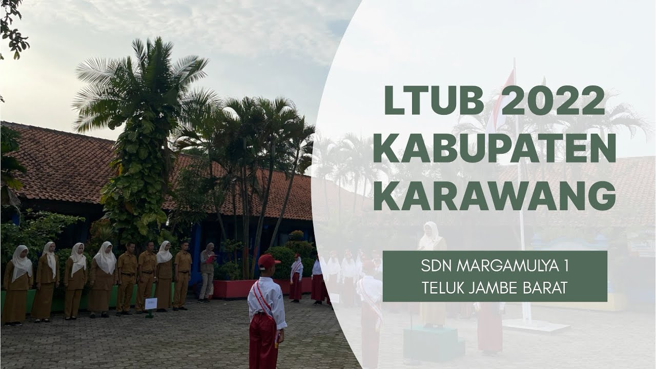 LTUB Tingkat Kabupaten Karawang 2022 - SDN Margamulya 1 Teluk Jambe Barat, Karawang