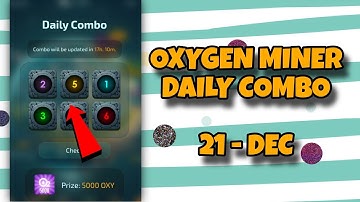 Oxygen Miner Daily Combo 21 December 2024 | Today Oxygen Miner Daily Combo Code | AGP