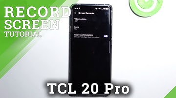 How to Pick Video Quality in Screen Recorder of TCL 20 Pro - Change Video Quality