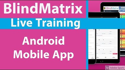 BlindMatrix Live Training - Android Mobile App