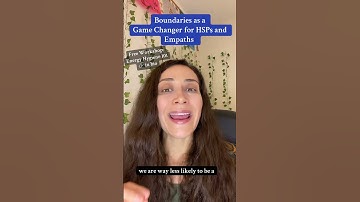 Boundaries as a Game Changer for HSPs and Empaths