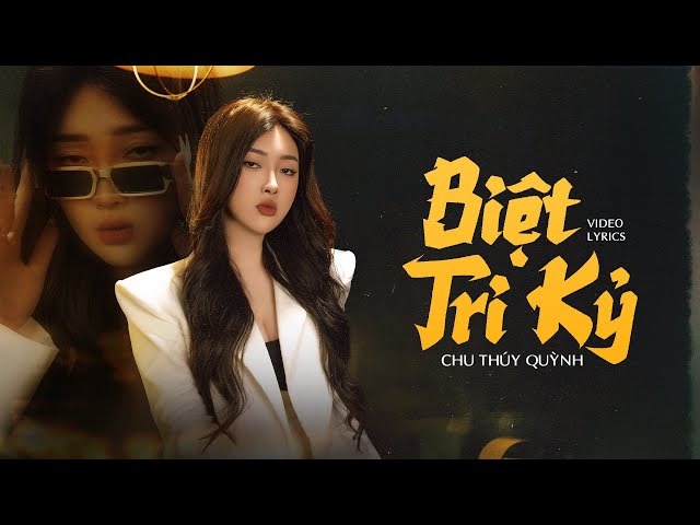 Biệt Tri Kỷ - Chu Thúy Quỳnh Cover | Nhạc Hoa Lời Việt | Lyrics Video class=