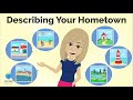 Describing Your Hometown | English Practice