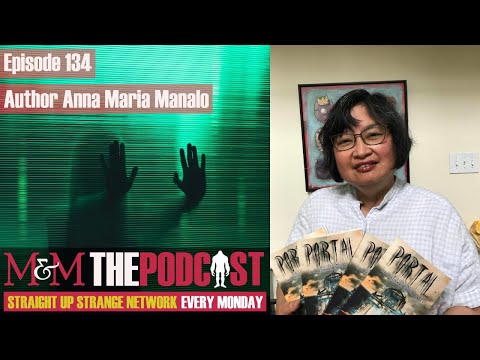 Mysteries and Monsters: Episode 134 Author Anna Maria Manalo