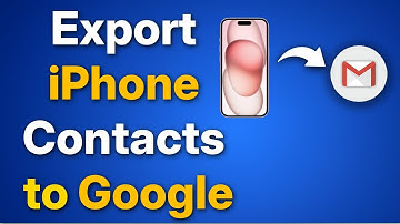 How to Export iPhone Contacts to Gmail