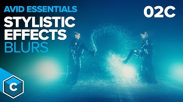 Continuum Avid Essentials - 02C Blurs