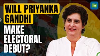 Priyanka Gandhi's Electoral Debut: When Will She Take The Plunge?