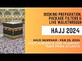 Nusuk Hajj 2024 - Booking Preparation, Package filters and Live walkthrough - ATL Guidance Team