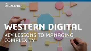 Key Lessons to Managing Complexity - Western Digital