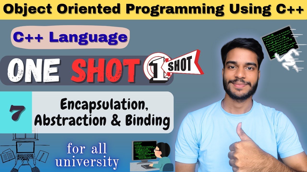 0ne Shot | Encapsulation, Abstraction & Binding | Programming Using C++ ...