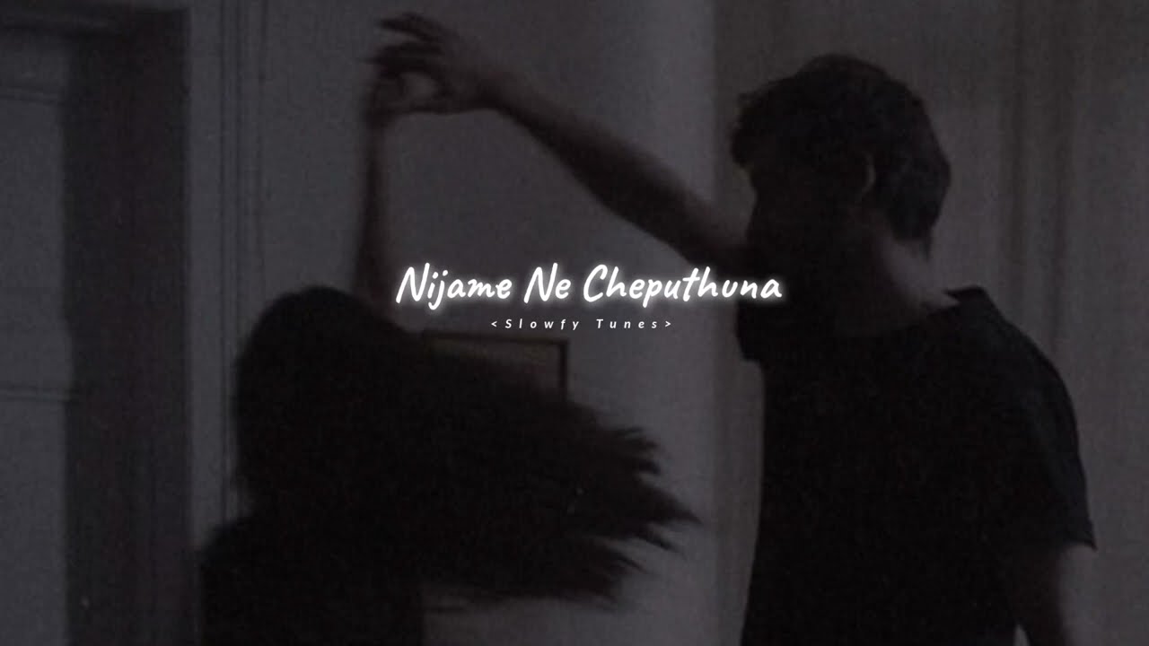 Nijame Ne Cheputunna slowedreverbmusic 360