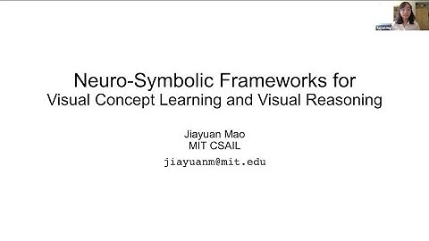 Neuro-Symbolic Visual Concept Learning and Visual Reasoning | Jiayuan Mao