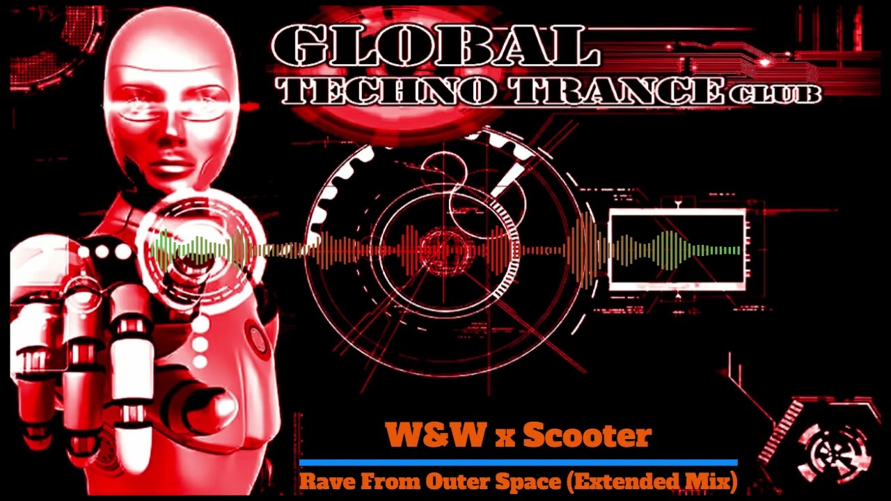 W\u0026W x Scooter - Rave From Outer Space (Extended Mix)