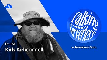 #61 - Serverless Databases with Kirk Kirkconnell