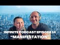INFINITE PODCAST EPISODE 14 "Manifestation"