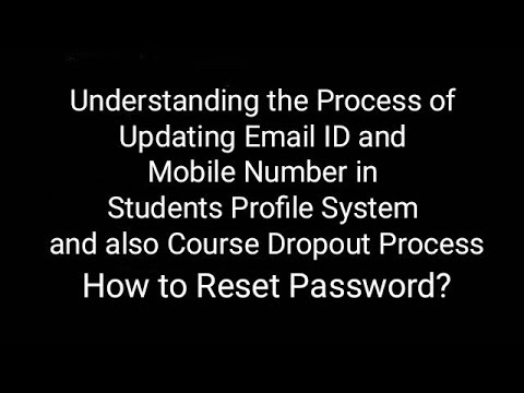 How to Update Email ID, Mobile Number & Reset Password  in SPS and Course Dropout Process
