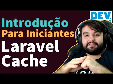 Laravel Cache - Introdução para Iniciantes. Porque usar, opções de cache, Redis, Mencached, BD...