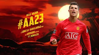 23 Theme |FT. RONALDO| |#AA23|#ronaldo @adhisrk7
