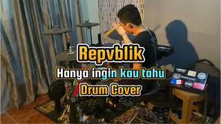 Repvblik - Hanya Ingin Kau Tahu (Drum Cover by.Ardian Sukma) Pop Punk