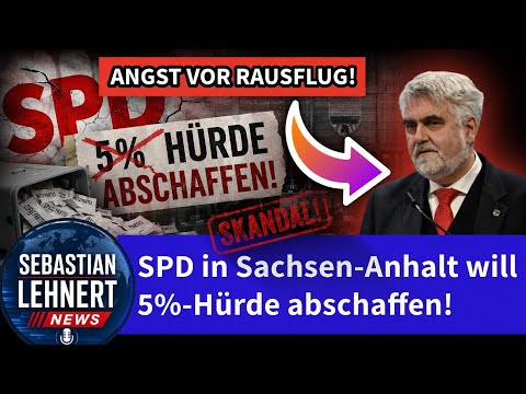 SCANDALOUS: The SPD in Saxony-Anhalt wants to UNDO the election laws for the state election!