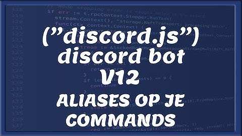 DISCORD BOT DEV V12 || Aliases op je commands | Tutorial #19 [Nederlands/Dutch]