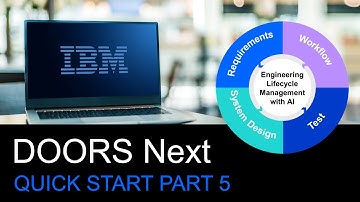 DOORS Next Generation: Part 5 Getting Started with Engineering Requirements Management Quick Start