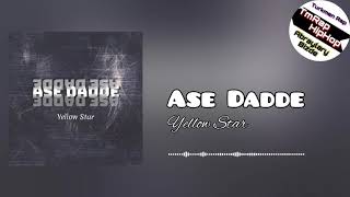 Yellow Star-Ase Dadde (TmRap-HipHop)