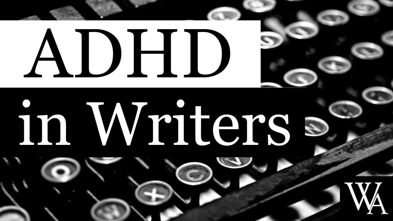 Writing Advice: ADHD in Writers | Writing Along - YouTube