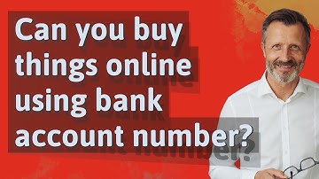 Can you buy things online using bank account number?