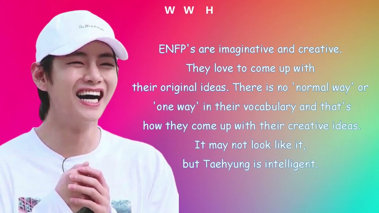MBTI Personality Analysis (Who really is Kim Taehyung?) (ENFP