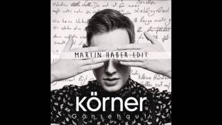 Körner - Gänsehaut (Martin Haber Edit) chords