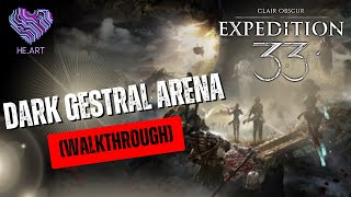 Clair Obscur: Expedition 33 - Dark Gestral Arena (Walkthrough)