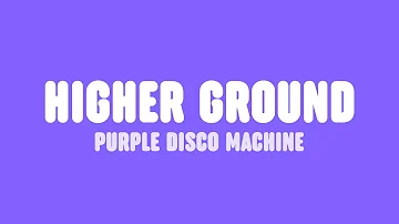 Purple Disco Machine - Higher Ground (Lyrics) [feat. Roosevelt]