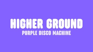 Purple Disco Machine - Higher Ground (Lyrics) [feat. Roosevelt]