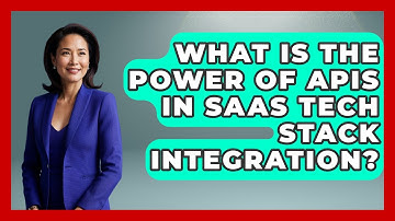 What Is The Power Of APIs In SaaS Tech Stack Integration? - Saas Marketing Wizards