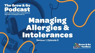 Part 2: Managing Allergies and Intolerances - Season 1, Episode 6