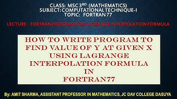 017: FORTRAN PROGRAM FOR LAGRANGE INTERPOLATION FORMULA