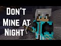 Don’t Mine at Night (Minecraft Song)