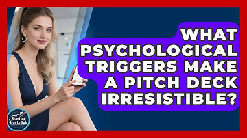 What Psychological Triggers Make A Pitch Deck Irresistible? - The Startup Growth Hub
