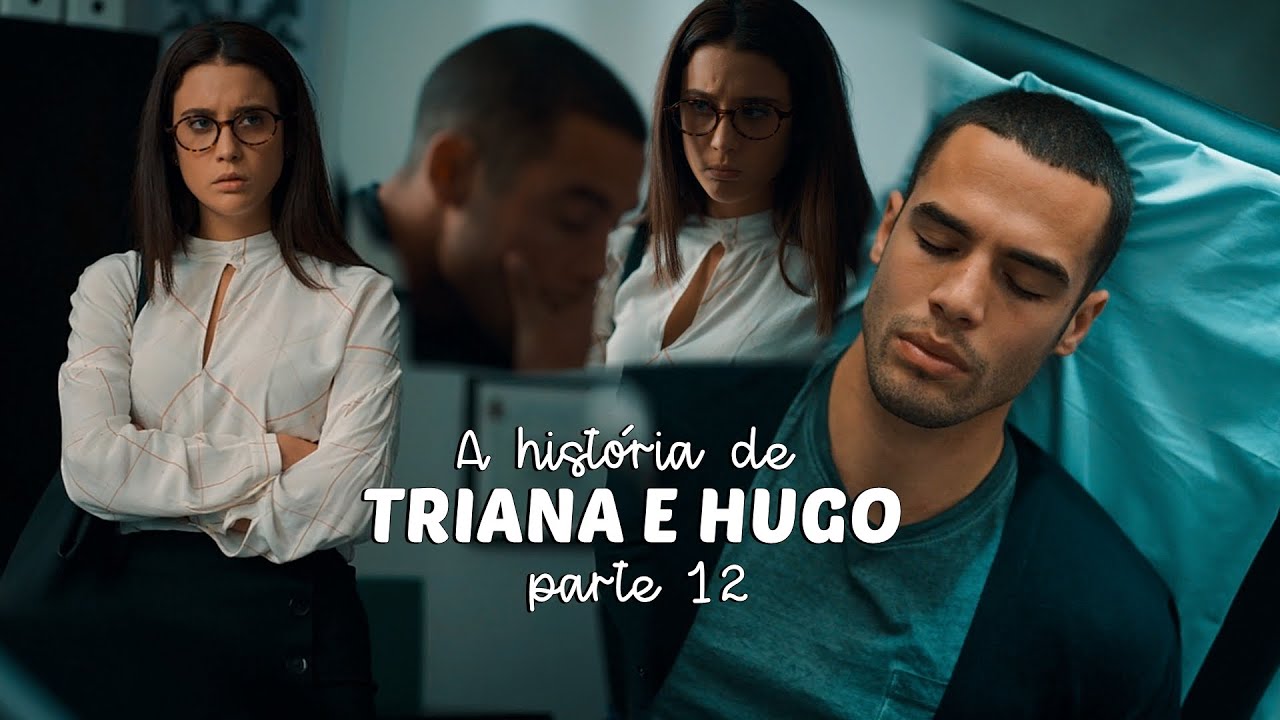 A História de Triana e Hugo PARTE 12 YouTube