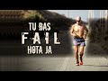 Bas Fail Hota Ja | Failure | Success | Running Hard Hindi Motivation | 2020 | Until I Win