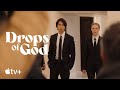 Drops Of God Official Trailer Apple TV 