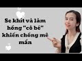 Thu nhỏ âm đạo không cần dao kéo cực dễ | Giữ lửa hôn nhân