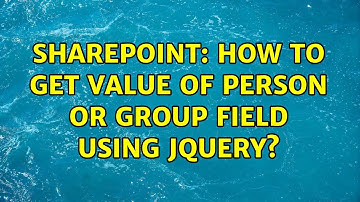Sharepoint: How to get value of person or group field using jquery? (4 Solutions!!)