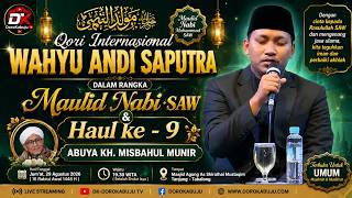 QORI INTERNASIONAL WAHYU ANDI SAPUTRA | Maulid Nabi SAW & Haul  Abuya KH. Misbahul Munir