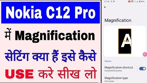 Nokia C12 pro me magnification setting use kaise kare।how to on/use magnification in nokia c12 pro